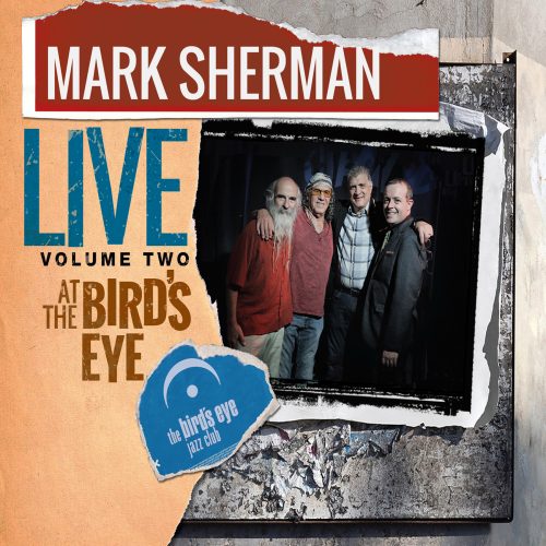 Mark Sherman Live at the Bird's Eye Vol. 2